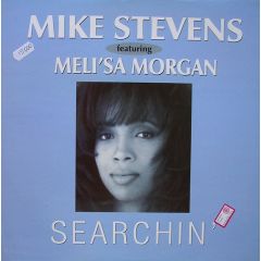 Mike Stevens Featuring Meli'Sa Morgan - Mike Stevens Featuring Meli'Sa Morgan - Searchin' - Dome Records