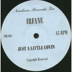 Irfane / Axis Choir - Irfane / Axis Choir - Just A Little Lovin / I See The Sun - Newborn Records Inc