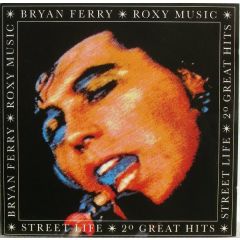 Roxy Music / Bryan Ferry - Roxy Music / Bryan Ferry - Street Life - 20 Great Hits - EG