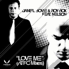 Daniel Bovie & Roy Rox - Daniel Bovie & Roy Rox - Love Me (Atfc Mixes) - Mathouse Records