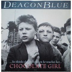 Deacon Blue - Deacon Blue - Chocolate Girl - CBS