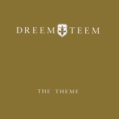 Dreem Teem - Dreem Teem - The Theme - Deconstruction
