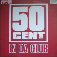 50 Cent - 50 Cent - In Da Club / Wanksta - Shady Records