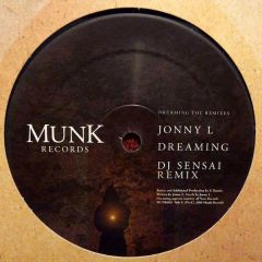 Jonny L - Jonny L - Dreaming (DJ Sensai Remix) - Munk Records