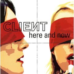 Client - Client - Here And Now - Toast Hawaii