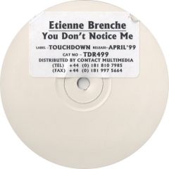 Etienne Brenche - Etienne Brenche - You Don't Notice Me - Touchdown Recordings