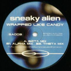 Sneaky Alien - Sneaky Alien - Wrapped Like Candy - Sneaky Alien