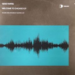 Gene Farris - Gene Farris - Welcome To Chicago EP Part 2 - Defected