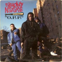 Naughty By Nature - Naughty By Nature - O.P.P / Wickedest Man Alive - Tommy Boy