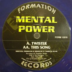 Mental Power - Mental Power - Twister / This Song - Formation Records