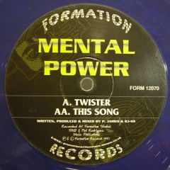 Mental Power - Mental Power - Twister / This Song - Formation Records