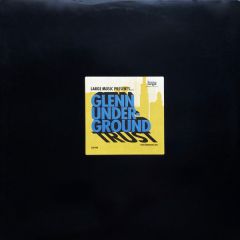 Glenn Underground - Glenn Underground - Trust - Large Records
