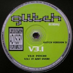 Alex Calver & Wayne A - Psycho / It Ain't Over - Glitch Recordings