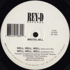 Brutal Bill - Brutal Bill - Well Well Well - Rey-D 1985