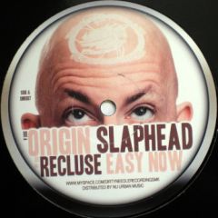 Origin / Recluse - Origin / Recluse - Slaphead / Easy Now - Dirty Needle