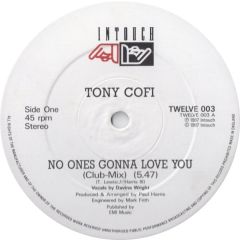 Tony Cofi - Tony Cofi - No Ones Gonna Love You - Intouch