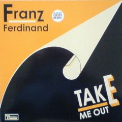 Franz Ferdinand - Franz Ferdinand - Take Me Out - Domino Records