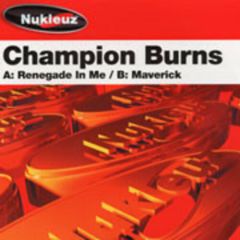 Champion Burns - Renegade In Me - Nukleuz Red