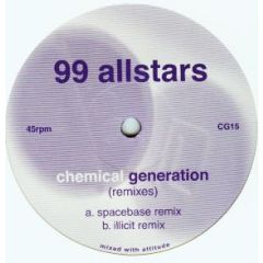 99 Allstars - 99 Allstars - Chemical Generation (Remixes) - Cg 15