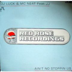 DJ Luck & MC Neat - DJ Luck & MC Neat - Ain't No Stoppin Us / Masterblaster 2000 - Red Rose