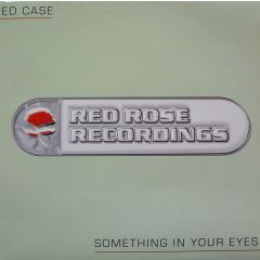Ed Case - Ed Case - Something In Your Eyes - Red Rose Recordings