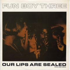 Fun Boy Three - Fun Boy Three - Our Lips Are Sealed - Chrysalis