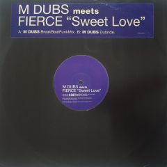 M Dubs Meets Fierce - M Dubs Meets Fierce - Sweet Love - Wildstar Records
