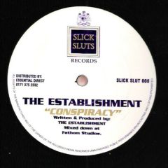 The Establishment - The Establishment - Conspiracy - Slick Sluts