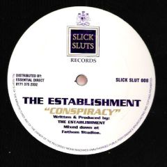 The Establishment - Conspiracy - Slick Sluts Records