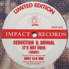 DJ Seduction & Dougal - DJ Seduction & Dougal - It's Not Over (Remix) - Impact Records