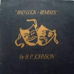 Bp Johnson - Bp Johnson - Bad Luck (Remixes) - Stealth