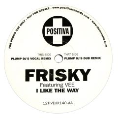 Frisky Feat. Vee - Frisky Feat. Vee - I Like The Way (Remix) - Positiva