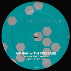 Mr Sam Vs Tim Coltrane - Mr Sam Vs Tim Coltrane - One More Day - Soundpiercing