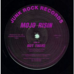 Mojo Risin - Mojo Risin - Out There - Junk Rock