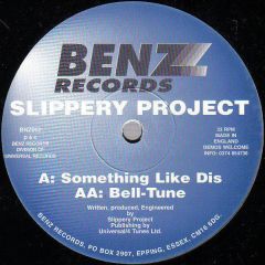Slippery Project - Slippery Project - Something Like Dis - Benz Records
