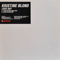 Kristine Blonde - Kristine Blonde - Love Shy (Remixes) - Relentless