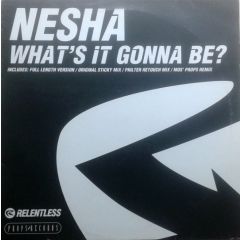 Nesha - Nesha - What's It Gonna Be? (Remix) - Relentless