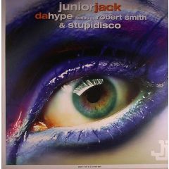 Junior Jack - Junior Jack - Da Hype / Stupid Disco - Noise Traxx