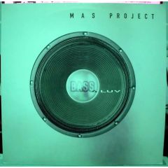 Mas Project - Mas Project - Bass 4 Luv - Edel