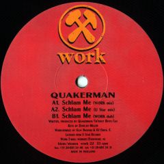 Quakerman - Quakerman - Schlam Me - Work