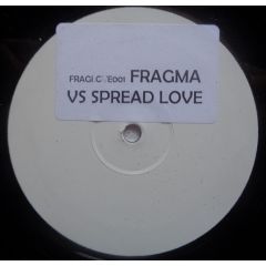 Unknown Artist - Unknown Artist - Fragma Vs Spread Love - White Label