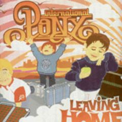 International Pony - International Pony - Leaving Home (Remixes) - Skint