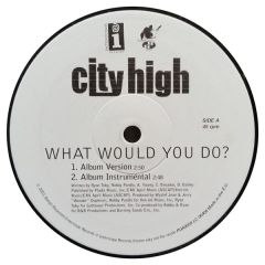 City High - City High - What Would You Do ? - Interscope Records