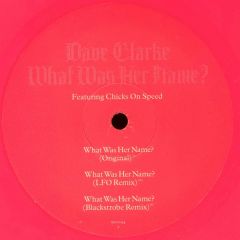 Dave Clarke - Dave Clarke - What Was Her Name (Pink Vinyl) (Ltd Edition) - Skint