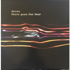 Doves - Doves - There Goes The Fear - Heavenly