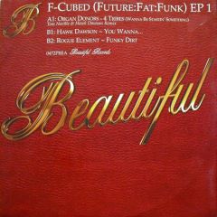 F Cubed - F Cubed - Future Fat Funk EP 1 - Beautiful Records