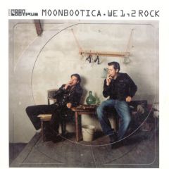 Moonbootica - Moonbootica - We1,2 Rock - Moonbootique Records