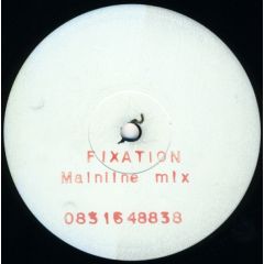 Fixation - Fixation - I Need A Fix - Not On Label
