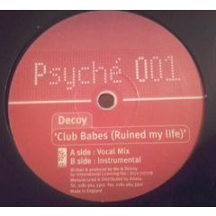 Decoy - Decoy - Club Babes (Ruined My Life) - Psyche