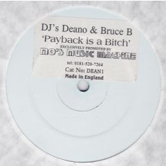 DJ Deano & Bruce B - DJ Deano & Bruce B - Payback Is A Bitch - White